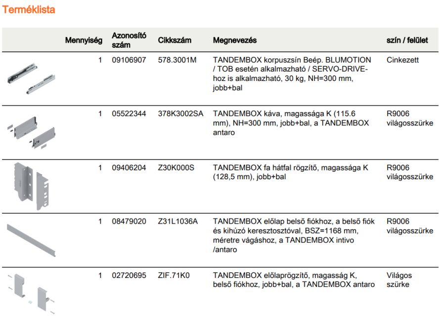 TANDEMBOX ANTARO K BELSŐ FIÓK SZÜRKE H=300mm, 30kg, BLUMOTION RENDSZEREZÉS NÉLKÜL